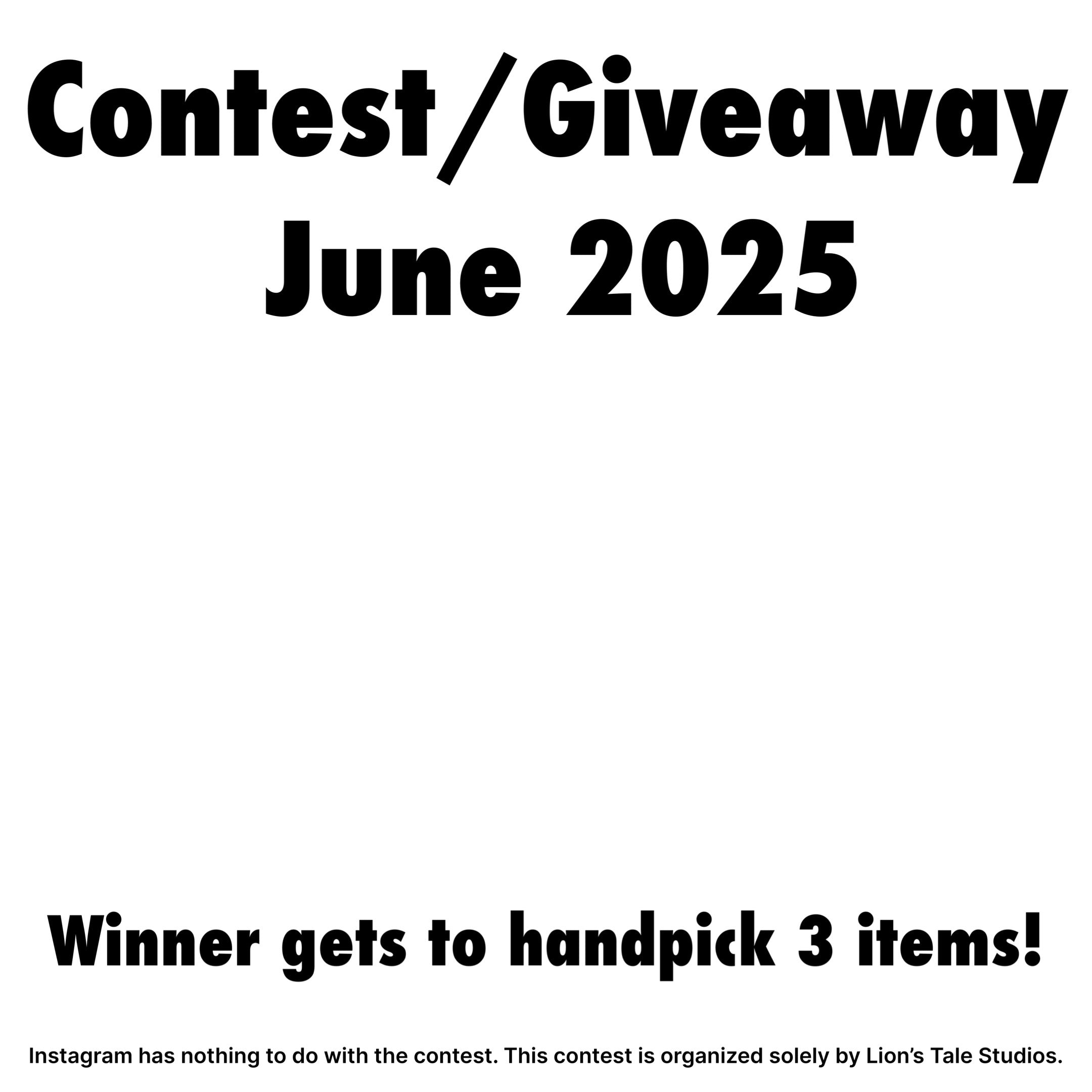 lions tale studios lion's tale studios contest giveaway june 2025 winnter gets to handpick 3 items instagram has nothing to do with the contest this contest is organized solely by lion's tale studios wedstrijd 