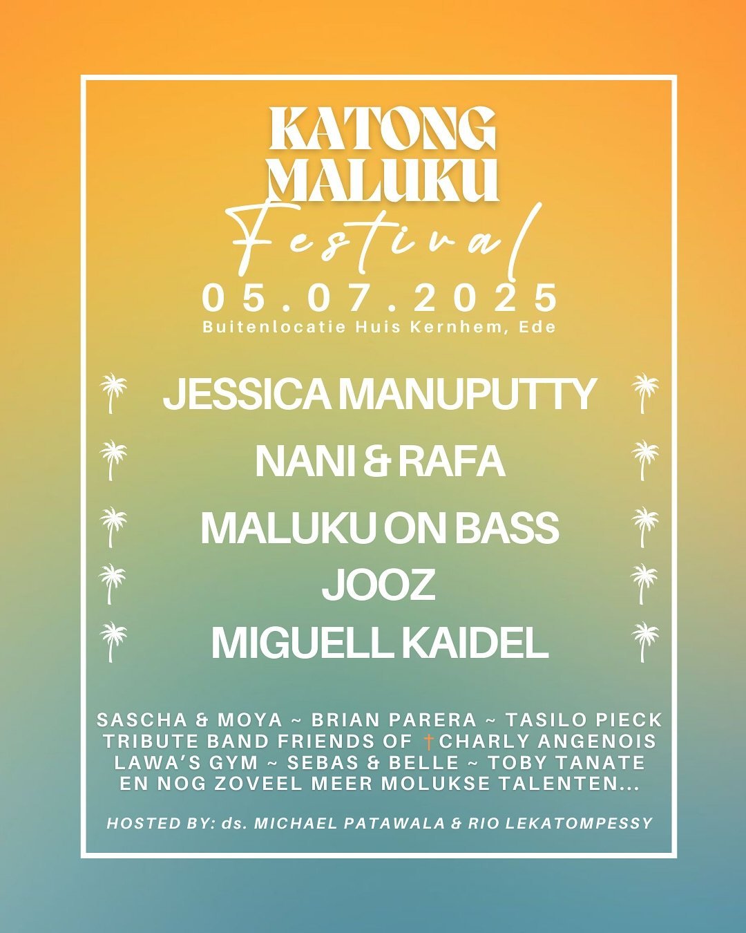 Katong Maluku Festival 2025 Huis Kernhem Ede Jessica Manuputty Nani Rafa Maluku on Bass JOOZ Miguell Kaidel Sascha Moya Brian Parera Tasilo Pieck Tribute Band Friends of Charly Angenois Lawas Gym Sebas Belle Toby Tanate Molukse Talenten Michael Patawala Rio Lekatompessy